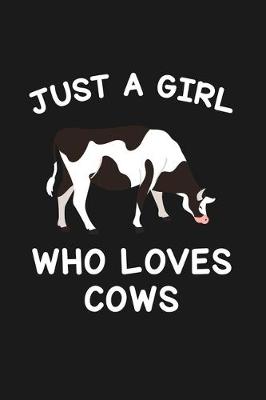 Book cover for Just A Girl Who Loves Cows