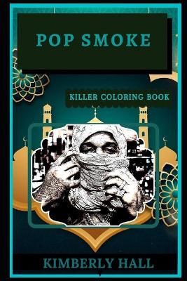 Book cover for Pop Smoke Killer Coloring Book