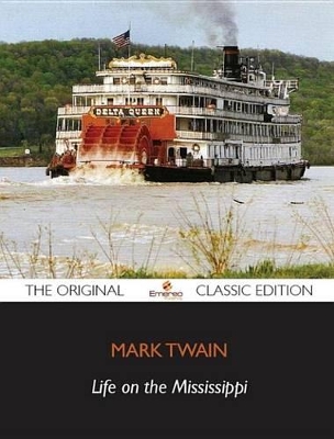 Book cover for Life on the Mississippi - The Original Classic Edition