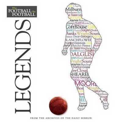 Book cover for When Football Was Football: Legends
