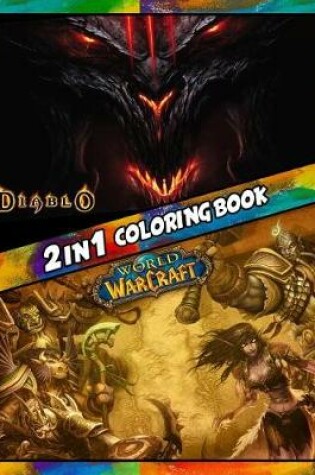 Cover of 2 in 1 Coloring Book Diablo and Warcraft