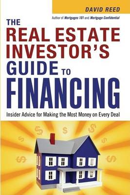 Book cover for The Real Estate Investor's Guide to Financing, The: Insider Advice for Making the Most Money on Every Deal
