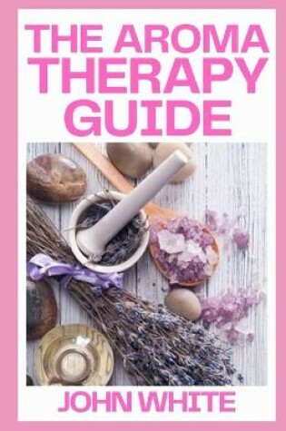 Cover of The Aromatherapy Guide