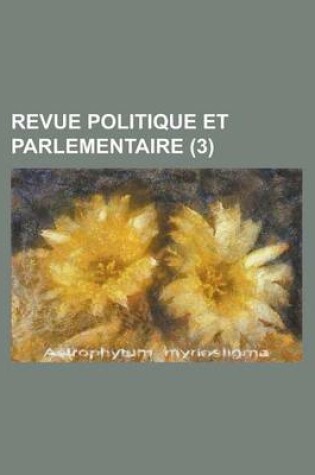 Cover of Revue Politique Et Parlementaire (3)