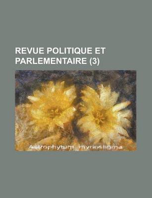 Book cover for Revue Politique Et Parlementaire (3)