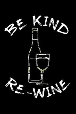 Book cover for Be Kind Re-Wine