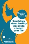 Book cover for Ten Things About Fertility That Could Change Your Life