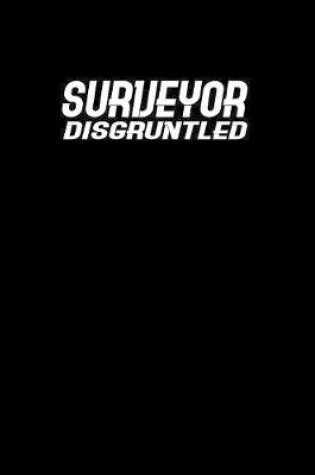 Cover of Surveyor Disgruntled