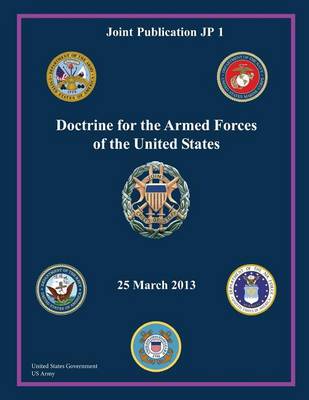 Book cover for Joint Publication JP 1 Doctrine for the Armed Forces of the United States 25 March 2013