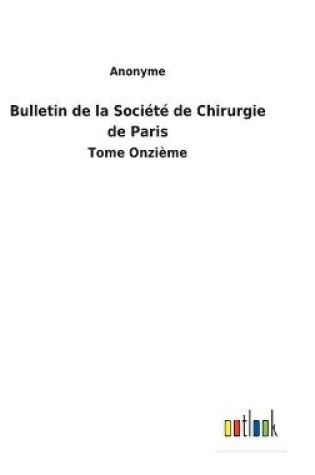 Cover of Bulletin de la Société de Chirurgie de Paris