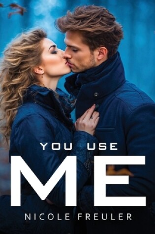 Cover of You use me