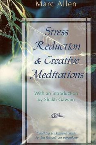 Cover of Stress Reduction and Creative Meditation