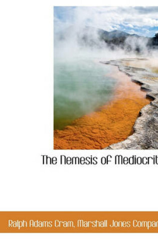Cover of The Nemesis of Mediocrity
