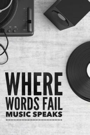 Cover of Where Words Fail Music Speaks
