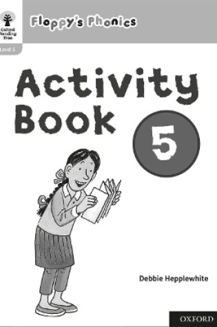 Cover of Oxford Reading Tree: Floppy's Phonics: Activity Book 5