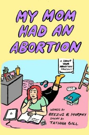 Cover of My Mom Had an Abortion