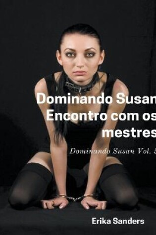 Cover of Dominando Susan. Encontro com os Mestres