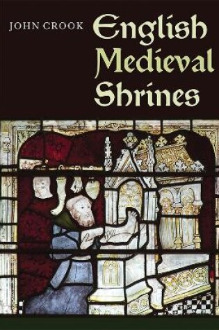 Cover of English Medieval Shrines