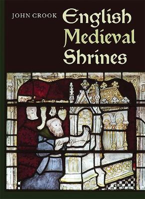 Book cover for English Medieval Shrines