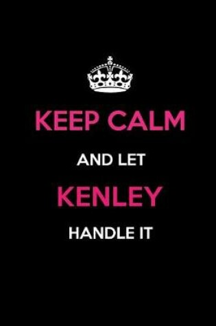 Cover of Keep Calm and Let Kenley Handle It