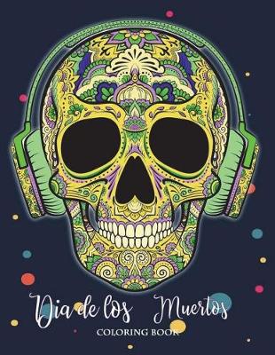 Book cover for Dia de Los Muertos Coloring Book