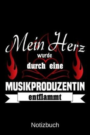 Cover of Mein Herz wurde durch eine Musikproduzentin entflammt