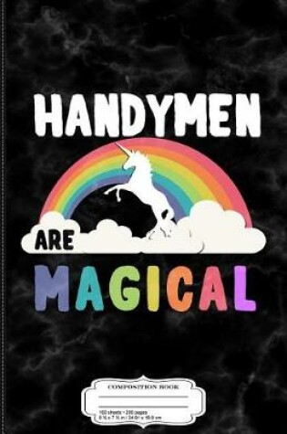 Cover of Handymen Are Magical Composition Notebook