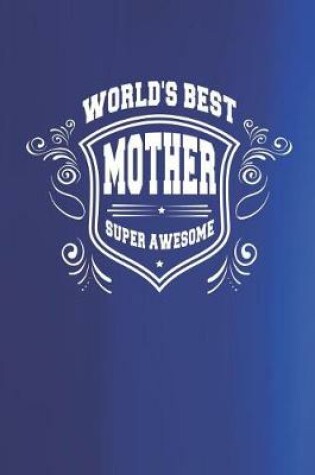 Cover of World's Best Mother Super Awesome