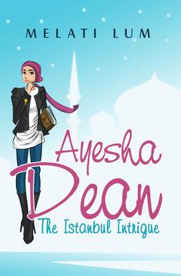 Book cover for Ayesha Dean- The Istanbul Intrigue