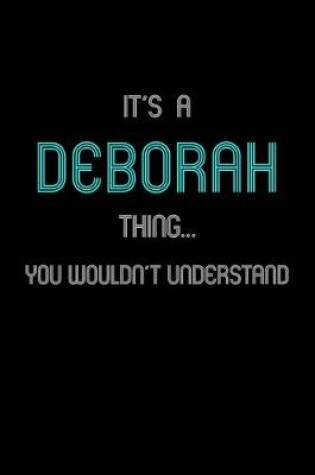 Cover of It's A Deborah Thing, You Wouldn't Understand