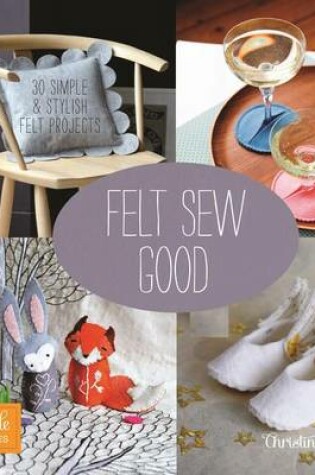 Cover of Felt Sew Good