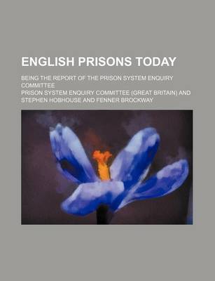 Book cover for English Prisons Today; Being the Report of the Prison System Enquiry Committee