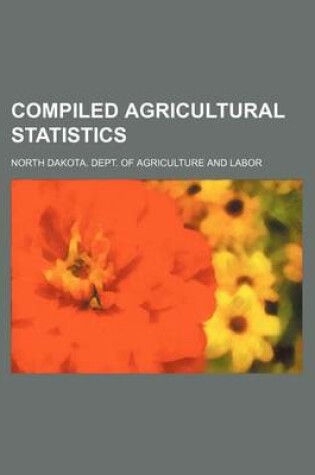 Cover of Compiled Agricultural Statistics