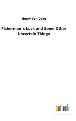 Book cover for Fisherman´s Luck and Some Other Uncertain Things