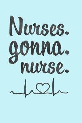 Book cover for Nurses Gonna Nurse