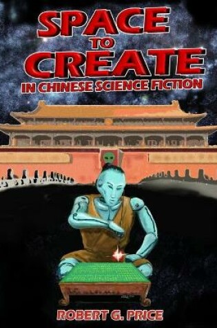 Cover of Space To Create in Chinese Science Fiction