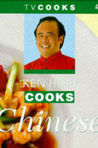 Cover of Ken Hom Cooks Chinese