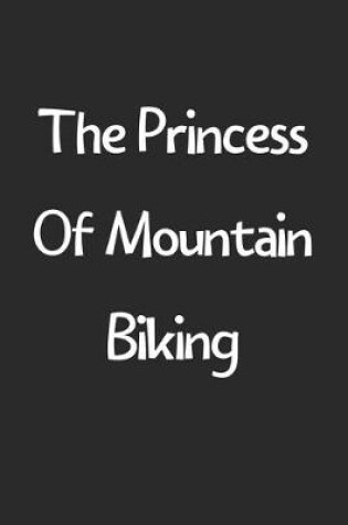 Cover of The Princess Of Mountain Biking