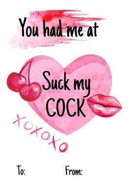 Book cover for You had me at suck my cock