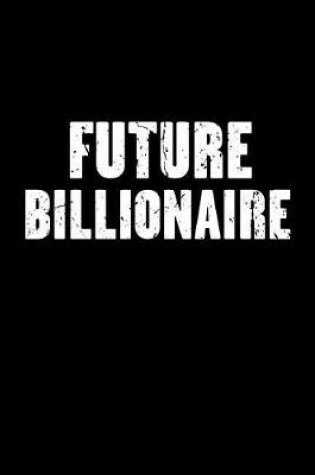 Cover of Future Billionaire