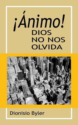 Book cover for !Animo! Dios no nos olvida