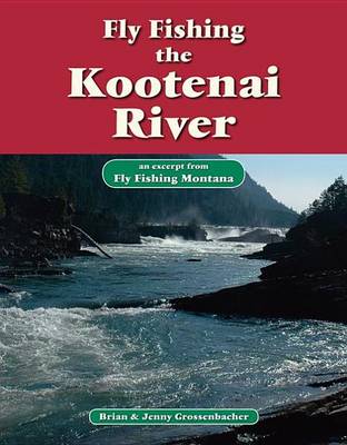 Cover of Fly Fishing the Kootenai River