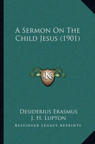 Cover of A Sermon on the Child Jesus (1901)