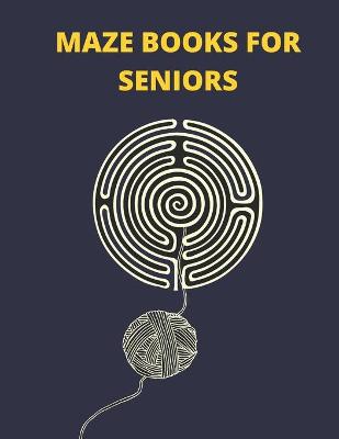 Book cover for Maze Books For Seniors