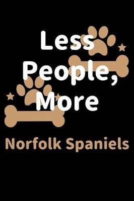 Book cover for Less People, More Norfolk Spaniels