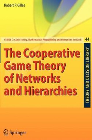 Cover of The Cooperative Game Theory of Networks and Hierarchies