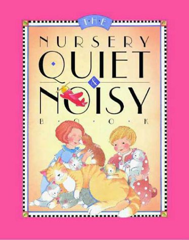 Book cover for Nursery Quiet and Noisy Book