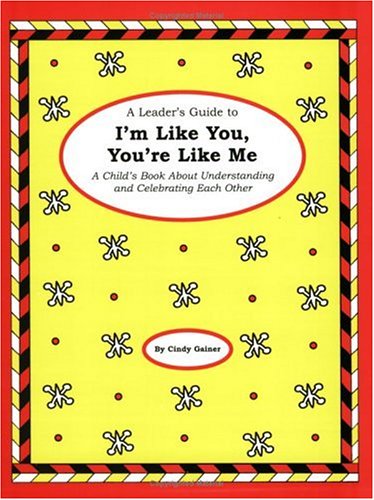 Book cover for The Leader's Guide to "I'm Like You, You'RE Like ME"