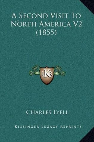 Cover of A Second Visit to North America V2 (1855)