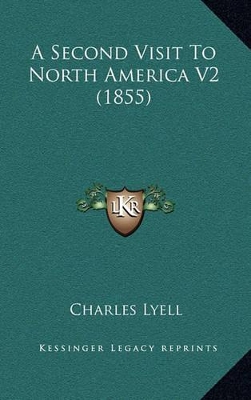 Book cover for A Second Visit to North America V2 (1855)